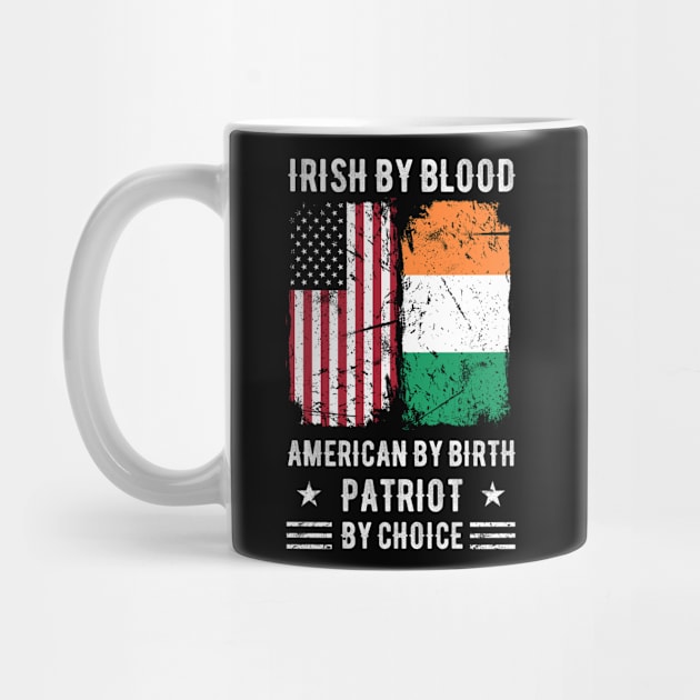 Irish By Blood American By Birth Patriot By Choice (2) by Stick Figure103